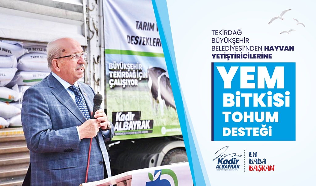 TEKİRDAĞ BÜYÜKŞEHİR BELEDİYESİ’NDEN HAYVAN YETİŞTİRİCİLERİNE YEM BİTKİSİ TOHUM DESTEĞİ