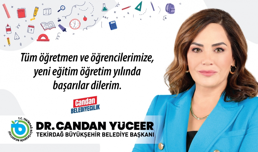 BAŞKAN CANDAN YÜCEER’İN YENİ EĞİTİM VE ÖĞRETİM YILI MESAJI
