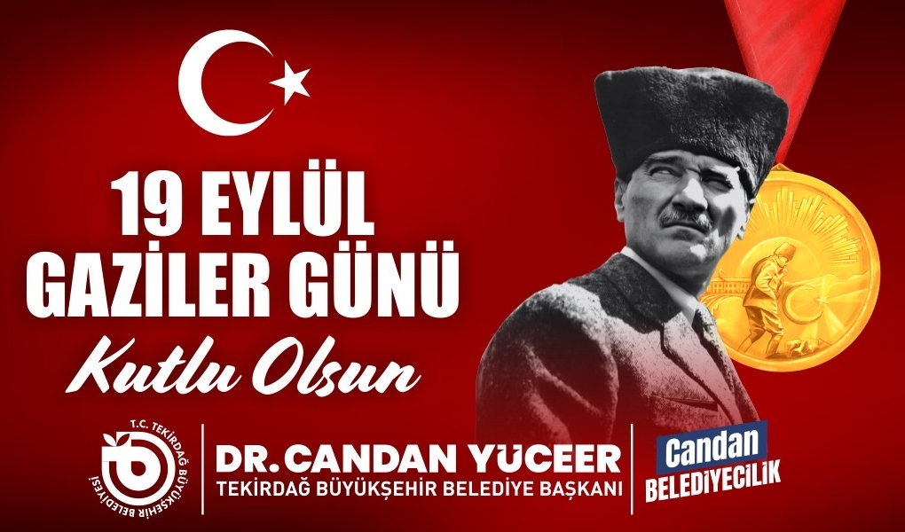 BAŞKAN CANDAN YÜCEER’İN 19 EYLÜL GAZİLER GÜNÜ MESAJI