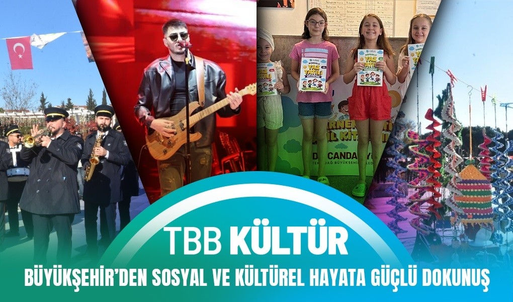BÜYÜKŞEHİRDEN SOSYAL VE KÜLTÜREL HAYATA GÜÇLÜ DOKUNUŞ