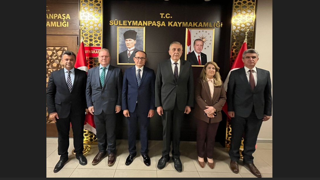 KAYMAKAMIMIZ SAYIN MAHMUT NEDİM TUNÇER, SÜLEYMANPAŞA İLÇE MİLLİ EĞİTİM MÜDÜRÜ FAHRİ KIRMIZI…