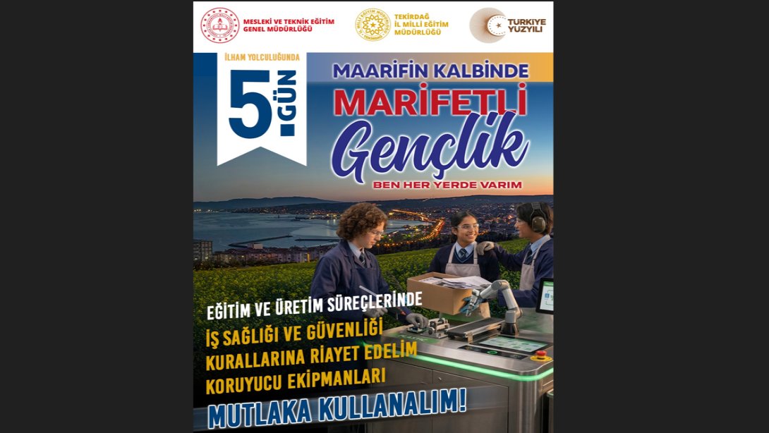 MAARİFİN KALBİNDE MARİFETLİ GENÇLİK “BEN HER YERDE VARIM ” İLHAM YOLCULUĞUNDA 5. GÜN