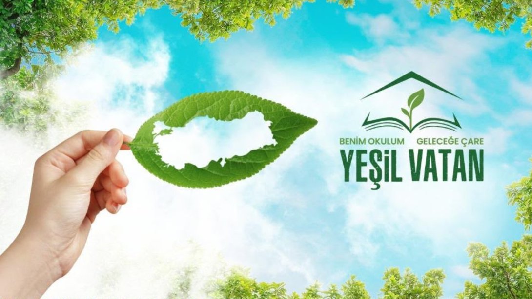 “YEŞİL VATAN-BENİM OKULUM GELECEĞE ÇARE” ETKİNLİKLERİYLE ÇEVRE BİLİNCİ GÜÇLENDİRİLDİ