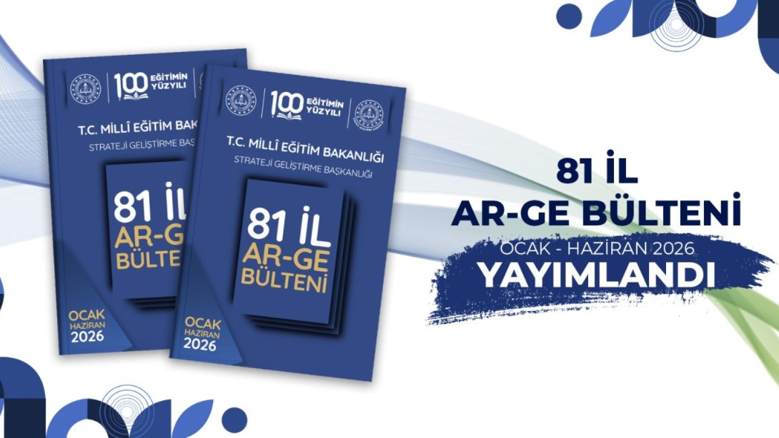 81 İLDEKİ AR-GE ÇALIŞMALARINDAN ÖRNEKLER, BÜLTENDE BULUŞTU