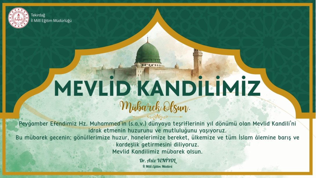 İl Millî Eğitim müdürü Dr. Aziz Yeniyol’un Mevlid Kandili Mesajı