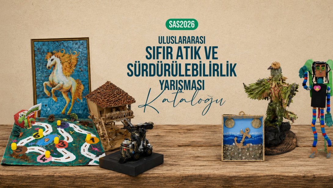 “ULUSLARARASI SIFIR ATIK VE SÜRDÜRÜLEBİLİRLİK YARIŞMASI” KATALOĞU YAYIMLANDI