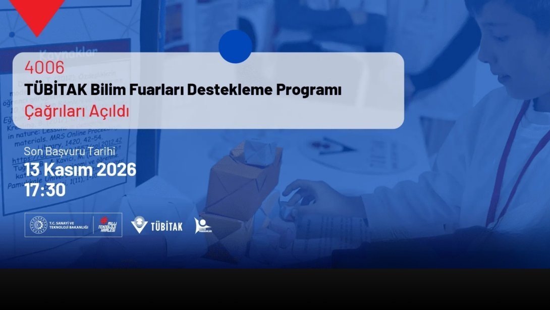 4006-TÜBİTAK Bilim Fuarları Destekleme Programı 13. Dönem Çağrıları Yayınlandı